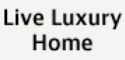 Live Luxury Home